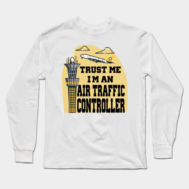 AIR TRAFFIC CONTROLLER Long Sleeve T-Shirt by Just Be Cool Today